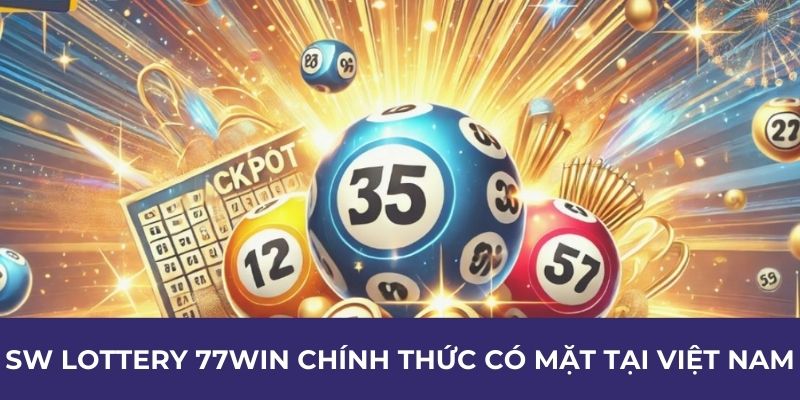 Top list tựa game hot tại SW Lottery 77Win