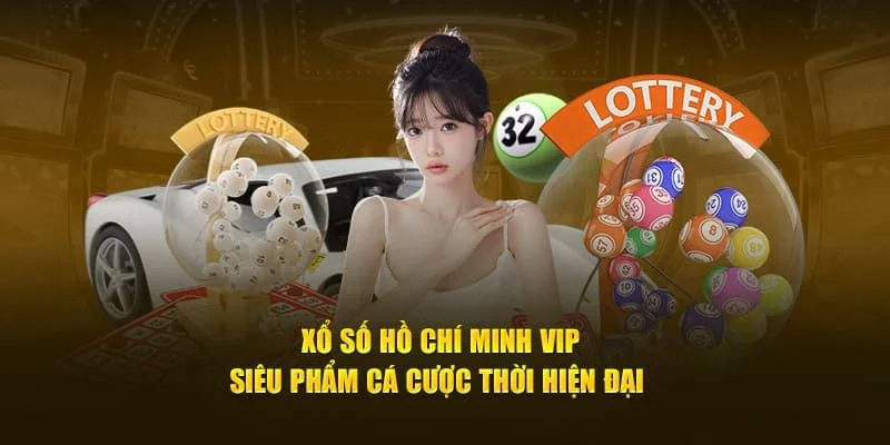 Xổ số Hồ Chí Minh VIP