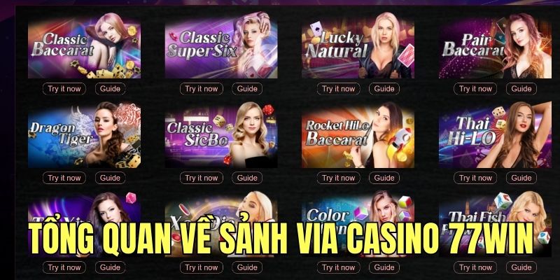 Tổng quan vài nét về sảnh ViA live casino 77WIN